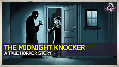 The Midnight Knocker | A Terrifying Childhood Encounter