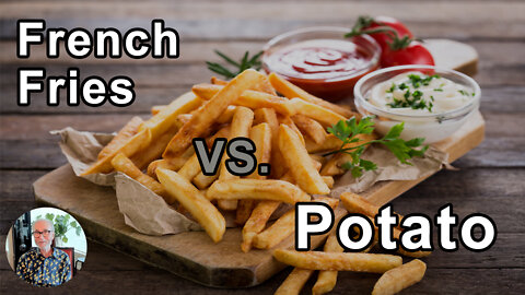 French Fries Have 40 Times As Much Fat As A Potato - John McDougall, MD