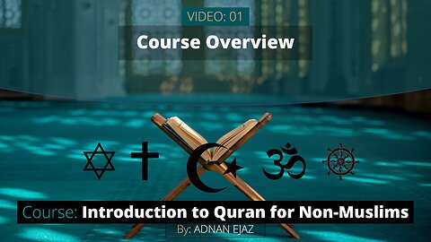 01: Course Overview | Intro to Quran for Non-Muslims