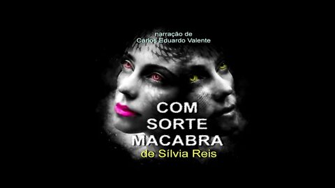 AUDIOBOOK - COM SORTE MACABRA - de Silvia Reis
