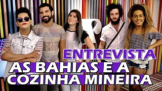 Entrevista com As Bahias e a Cozinha Mineira | Entretê Ao Vivo