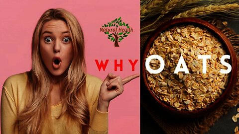 Natural Health |Why Oats | Health Benefits Of Oats |#oats #naturalhealth #healthbenefitsofoats