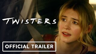 Twisters - Official Trailer 2