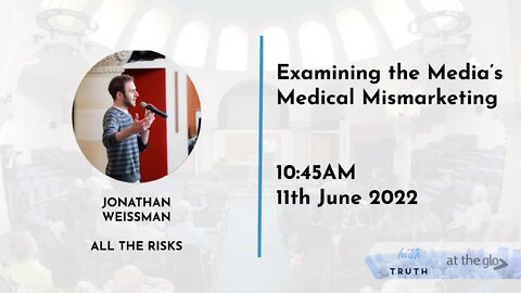 Jonathan Weissman: Examining the Media’s Medical Mismarketing