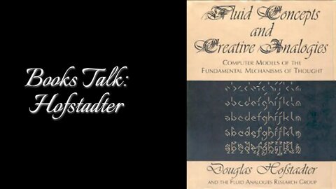 Books Talk: Douglas Hofstadter, Fluid Concepts and Creative Analogies