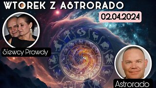 Wtorek z Astrorado - 02.04.2024