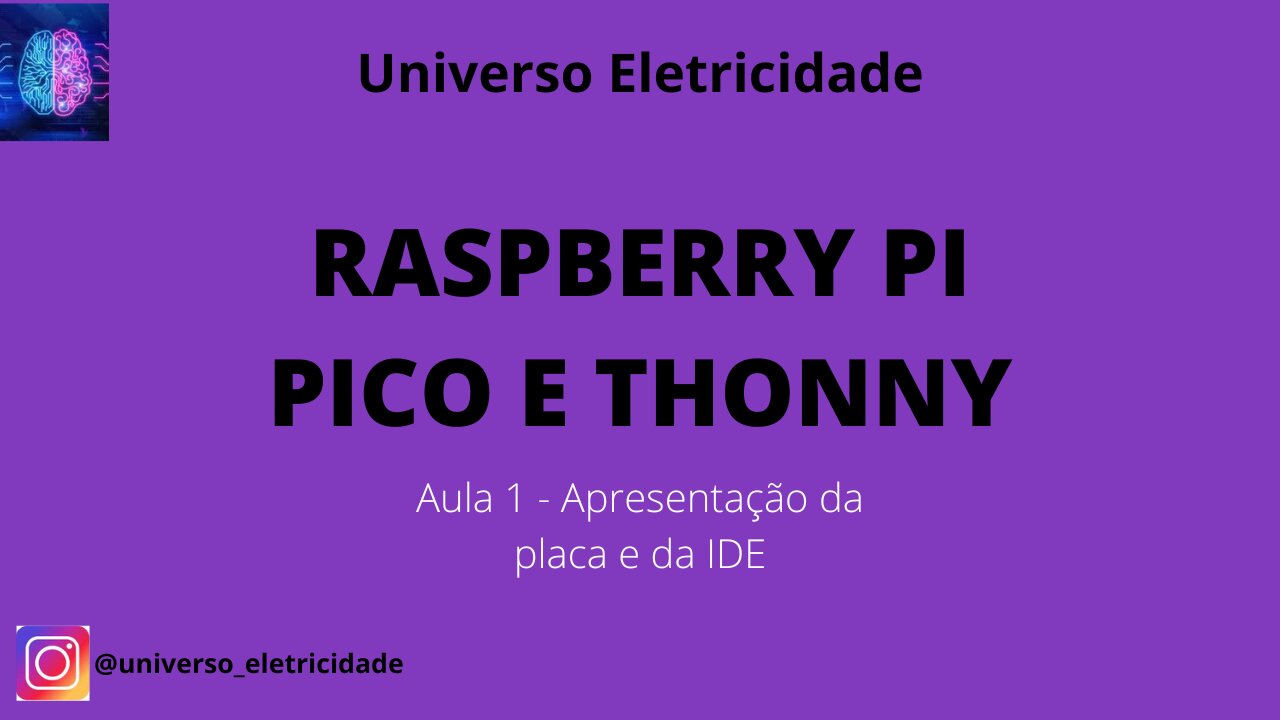 Raspberry Pi Pico e Thonny - Aula 01 - Apresentação da placa e da IDE