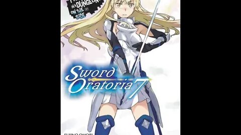 Is It Wrong to Try to Pick Up Girls in a Dungeon On the Side Sword Oratoria Vol. 7