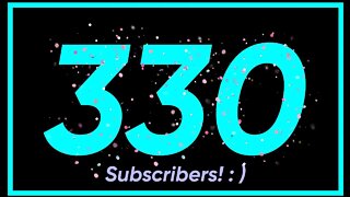 330 Subscribers!