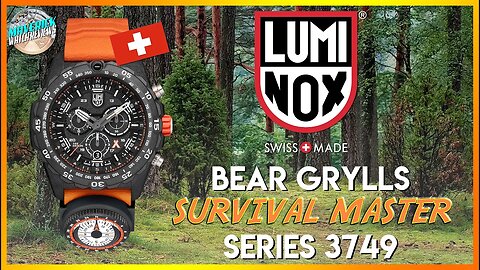 Talk About Tough! | Luminox Bear Grylls Survival Chronograph Master Series 3749 Unbox & Review