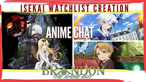 Anime Guy Presents: Isekai Watchlist Creation