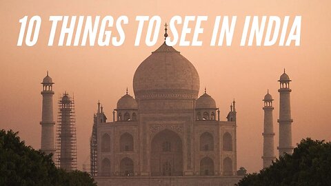 Top 10 Must-See Destinations in Incredible India