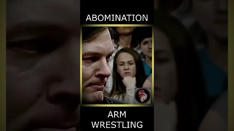 Arm wrestling ABOMINATION