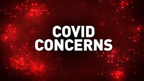 COVID Concerns
