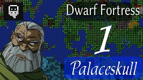 Dwarf Fortress Palaceskull part 1 - Prepare [let's play v40.13]