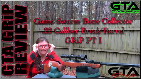 GTA GRiP REVIEW – Gamo Swarm Bone Collector Gen 2 PT I - Gateway to Airguns Airgun Review