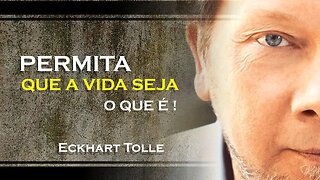 PERMITA QUE A VIDA SEJA O QUE É E VIVA EM PAZ, ECKHART TOLLE DUBLADO 2023