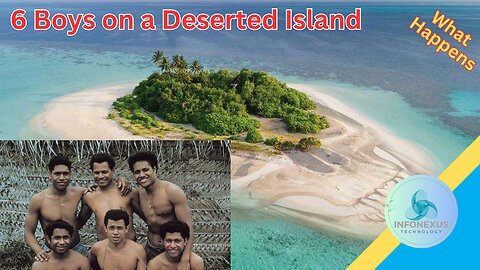 "A Man Discovers 6 Boys on a Deserted Island: Here's What He Found"