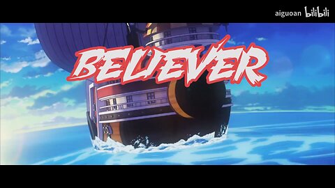 believer song amv