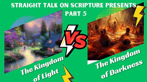 PT 5 ~ THE KINGDOM OF DARKNESS VS. THE KINGDOM OF LIGHT