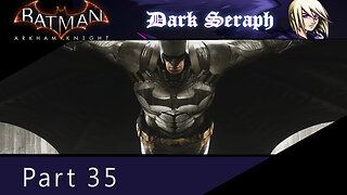 Batman Arkham Knight, Part 35, The Arkham Knight's Headquarters,