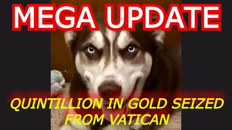 GENE DECODE REUPLOAD: MEGA UPDATE - QUINTILLION IN GOLD SEIZED FROM VATICAN