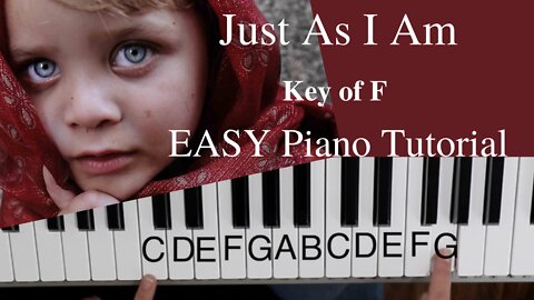 Just As I Am (Key of F)//EASY Piano Tutorial