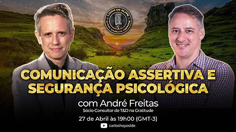 Comunicação Assertiva E Segurança Psicológica com André Freitas - Podcast Líder De Elite