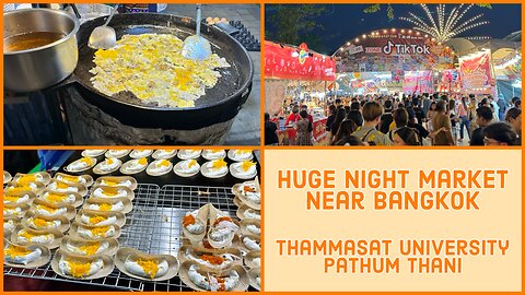 Thammasat University Night Market - Huge Market North of Bangkok - Thailand 2024