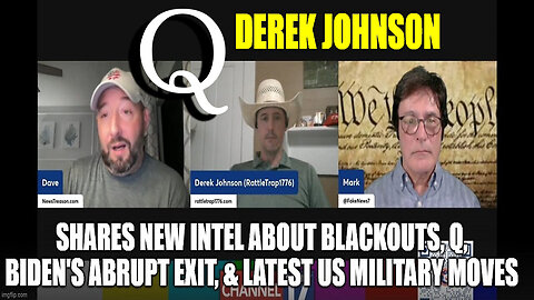 Q+ Derek Johnson: Shares New Intel About Blackouts, Biden's Abrupt Exit & Latest US Military Moves!