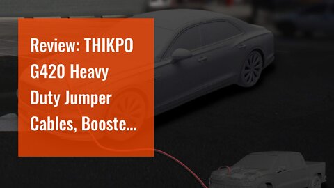 Review: THIKPO G420 Heavy Duty Jumper Cables, Booster Cables with UL-Listed Clamps, High Peak J...