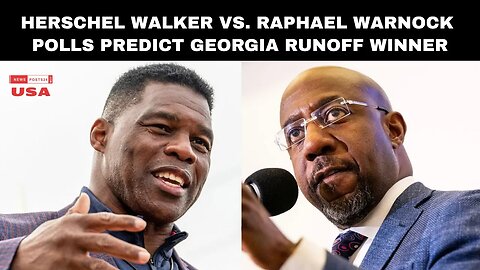 Herschel Walker vs. Raphael Warnock Polls Predict Georgia Runoff Winner
