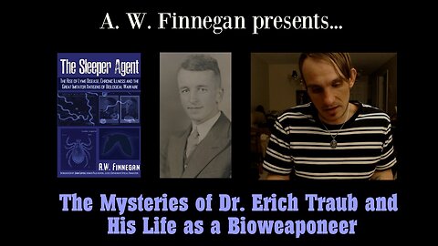The Mysteries of Dr. Erich Traub and His Life as a Bioweaponeer
