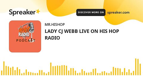 LADY CJ WEBB LIVE ON HIS HOP RADIO