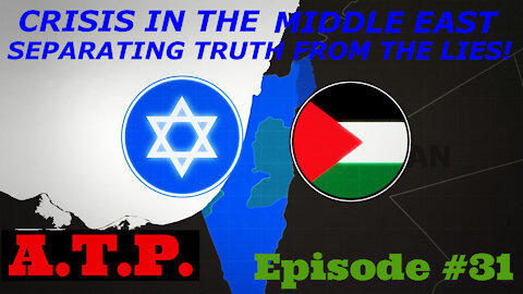 Middle East Crisis. Separating the Truth from the Lies!