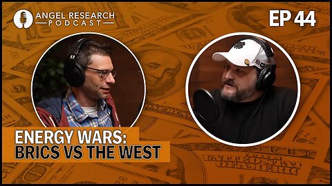 Energy Wars: BRICS vs The West | Angel Research Podcast Ep. 44