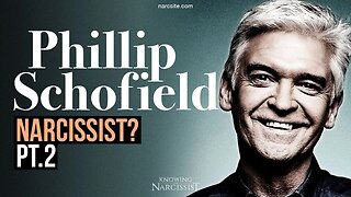 Phillip Schofield : Narcissist? Prt 2