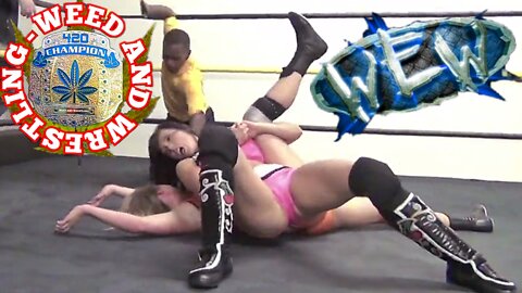 Women's Wrestling: The AEW Bunny vs. Leah Von Dutch. WEW Women's Extreme Wrestling. WeedAndWrestling