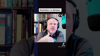 Noahidism vs Atheism