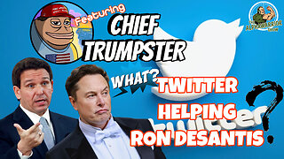 TWITTER Helping Ron DeSantis? Big Techs New Election Interference Tool? Featuring Chief Trumpster - EP.176