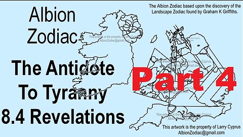 Antidote to Tyranny 8.4 - #Revelations #Albion #Zodiac #BioGeology #Ireland #England #Wales