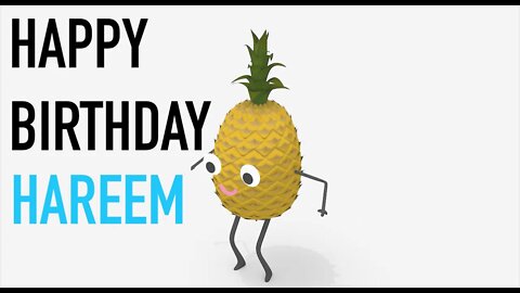 Happy Birthday HAREEM! - PINEAPPLE Birthday Song