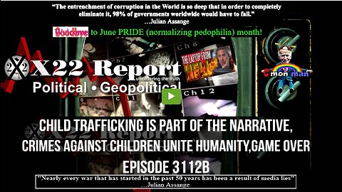 Ep 3112b-Child Trafficking Is Part Of The Narrative,Crimes Against Children Unite Humanity,Game Over