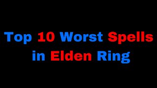 Top 10 worst spells in Elden Ring