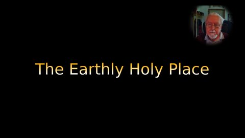 The Earthly Holy Place on Down to Earth But Heavenly Minded Podcast.