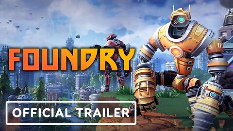 Foundry - Official Early Access Release Date Announcement Trailer
