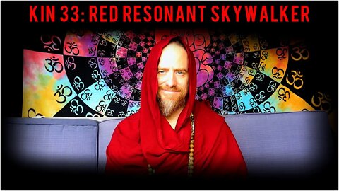 KIN 33: RED RESONANT SKYWALKER (7 BEN) 20 JUNE 2022 | Mayan Tzolkin Calendar