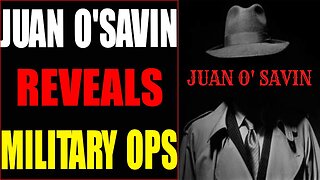 JOAN O'SAVIN REVEALS OCCURING MILITARY OPS: REMAINING DS STRONGHOLDS TAKEN OUT!!!