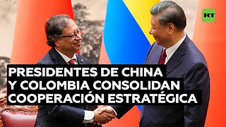 "Somos buenos amigos y socios": China y Colombia elevan sus lazos a nivel de cooperación estratégica