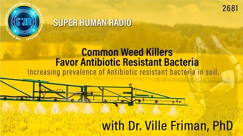 How Weed Killers Create Antibiotic Resistant Bacteria